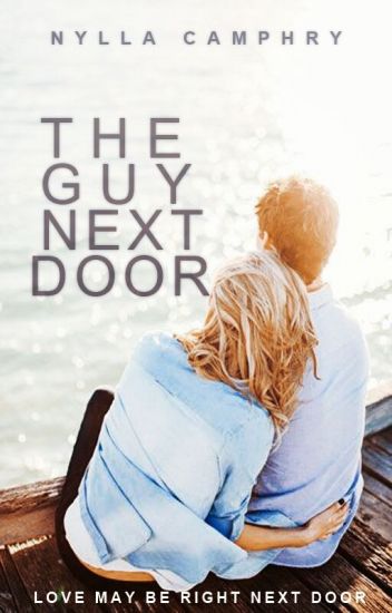 Featured image of post The Guy Next Door Wattpad